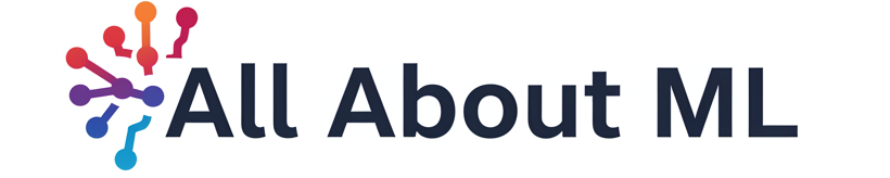All About ML
