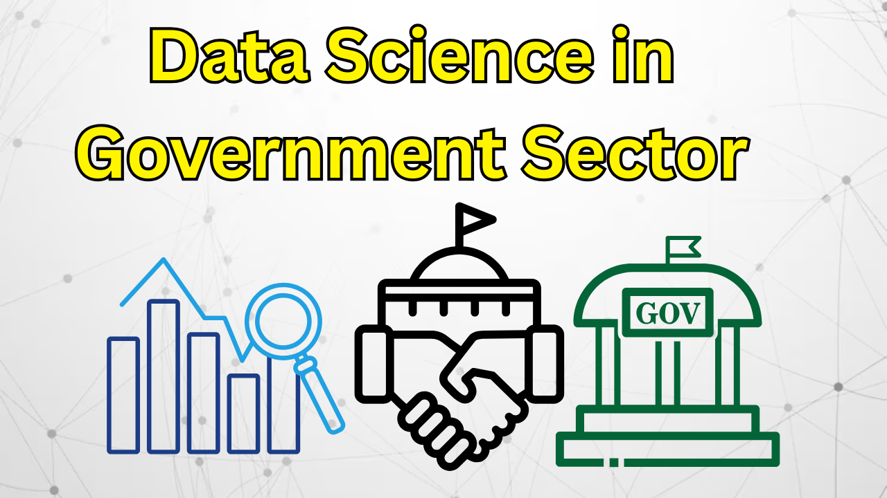 Scope of Data Science in Government Sector